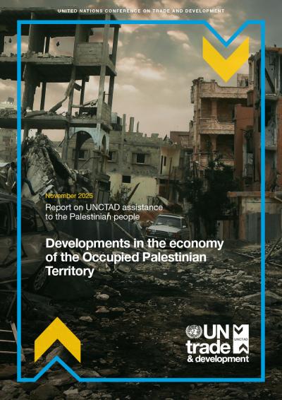 Report on UNCTAD assistance to the Palestinian people: Developments in the economy of the Occupied Palestinian Territory
